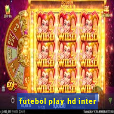 futebol play hd inter